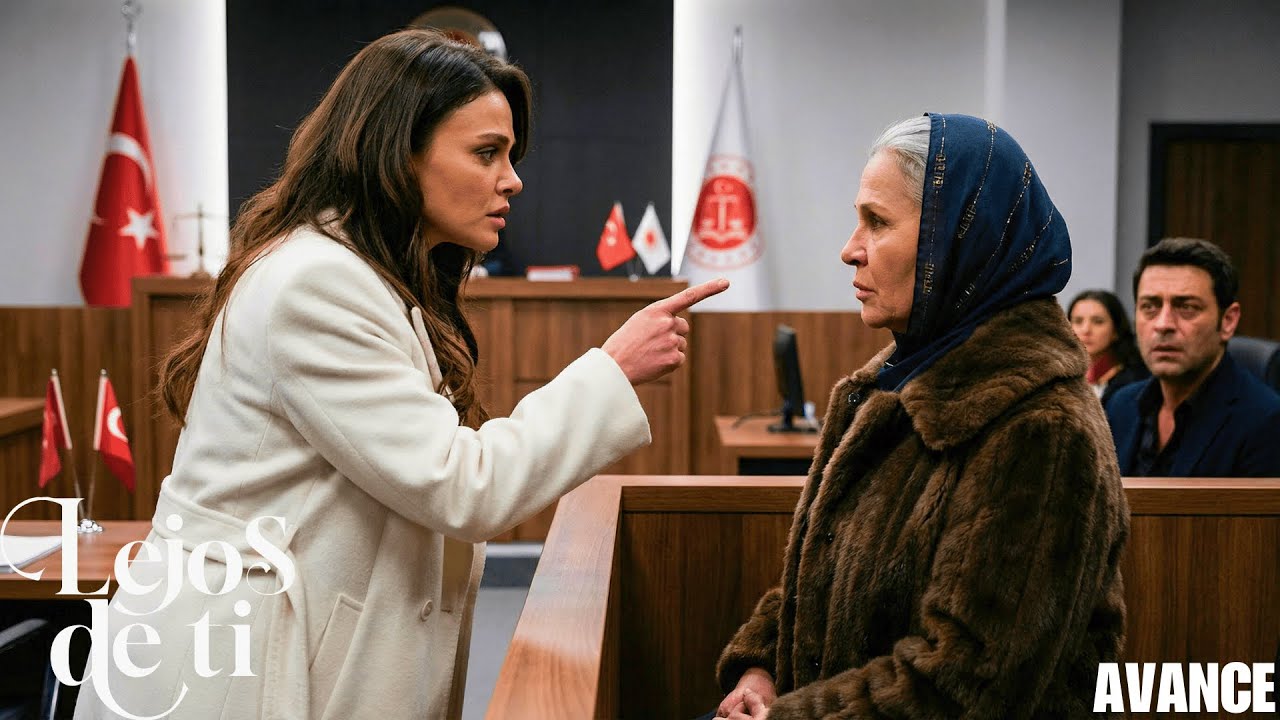 LEJOS DE TI: Alya DESENMASCARA a Sadakat en el JUICIO — ¡La METEN en la CÁRCEL!