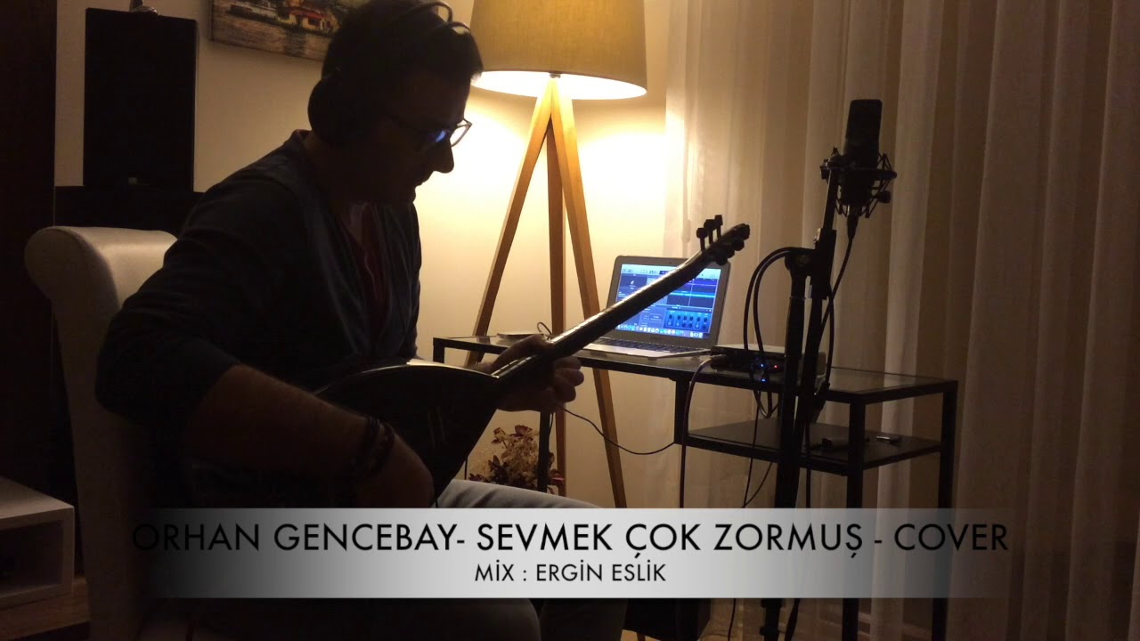 SAZ COVER ORHAN GENCEBAY SEVMEK ÇOK ZORMUŞ