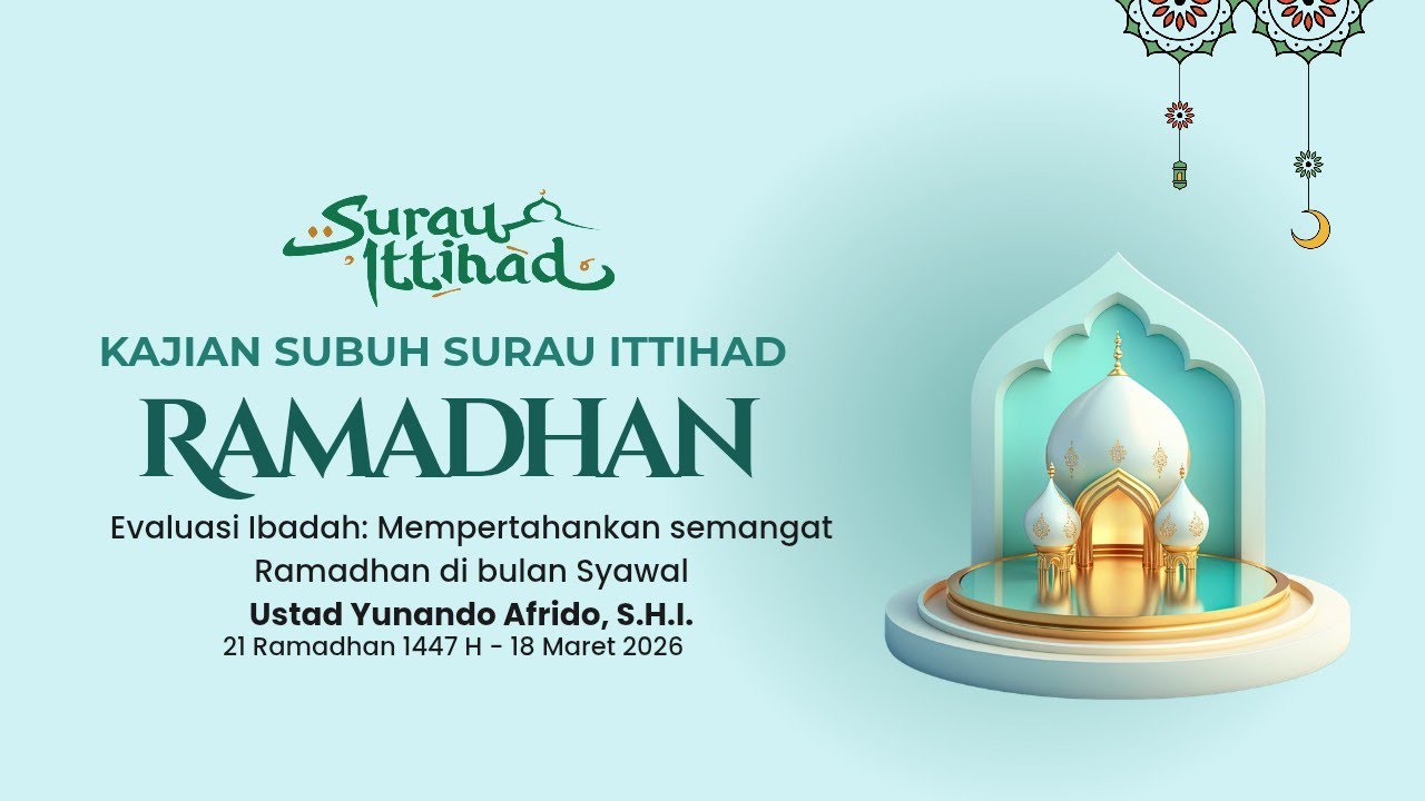 Kajian Subuh Ramadhan - Mempertahankan semangat Ramadhan dibulan Syawal - Ustad Yunando Afrido,S.H.I