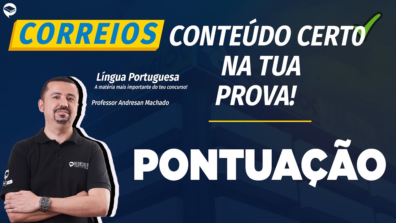 Concurso Correios 2024 | Banca IBFC - Português - Questões de PONTUAÇÃO | Andresan Machado