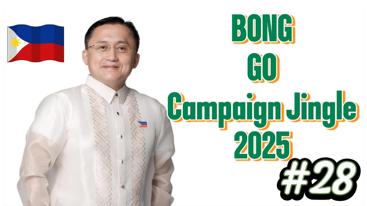28 Bong Go, Serbisyong May Malasakit (Campaign Jingle 2025)