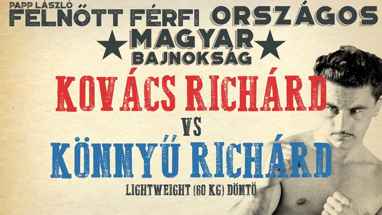 PAPP LÁSZLÓ - Felnőtt Férfi Ökölvívó Bajnokság - Döntő 60kg - Kovács Richárd VS. Könnyű Richárd