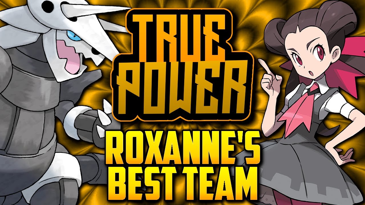 WHAT IS ROXANNE'S BEST POSSIBLE TEAM!? Gym Leader Roxanne's Evolution In Pok&eacute;mon Games [TRUE POWER]