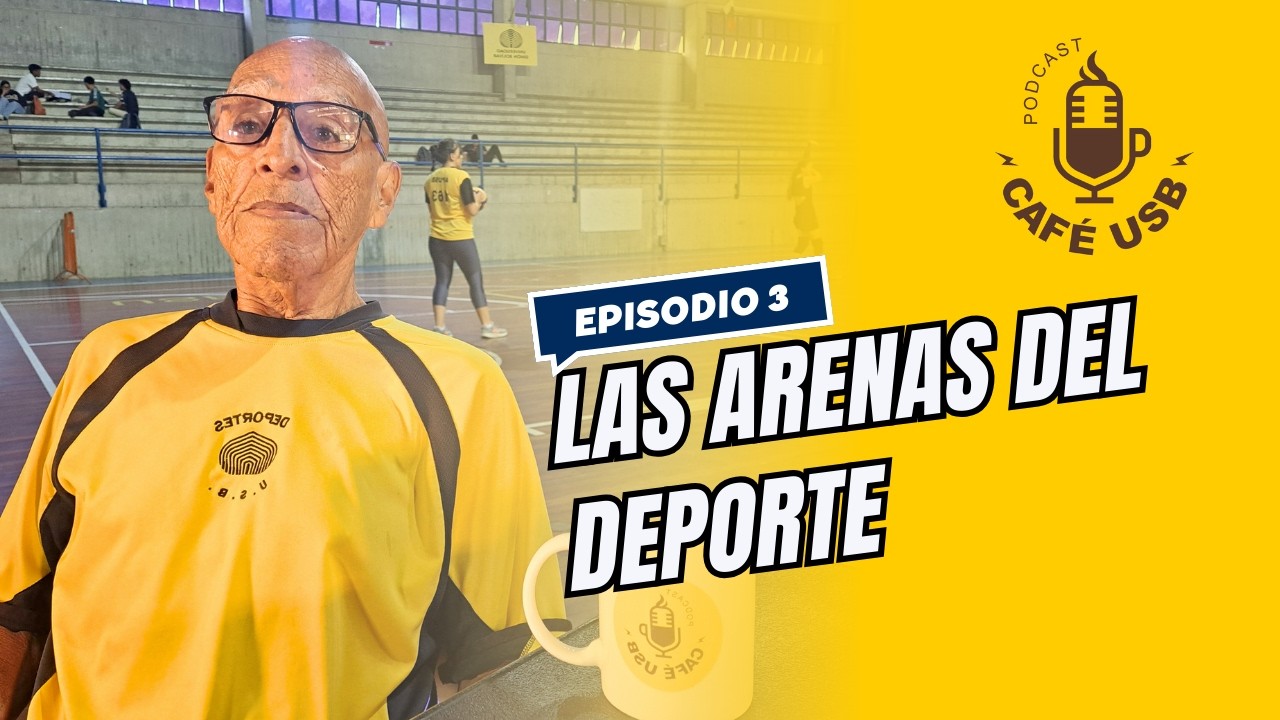 Las arenas del deporte | Ep. 3 Podcast Café USB-Prof. Jesús Arenas