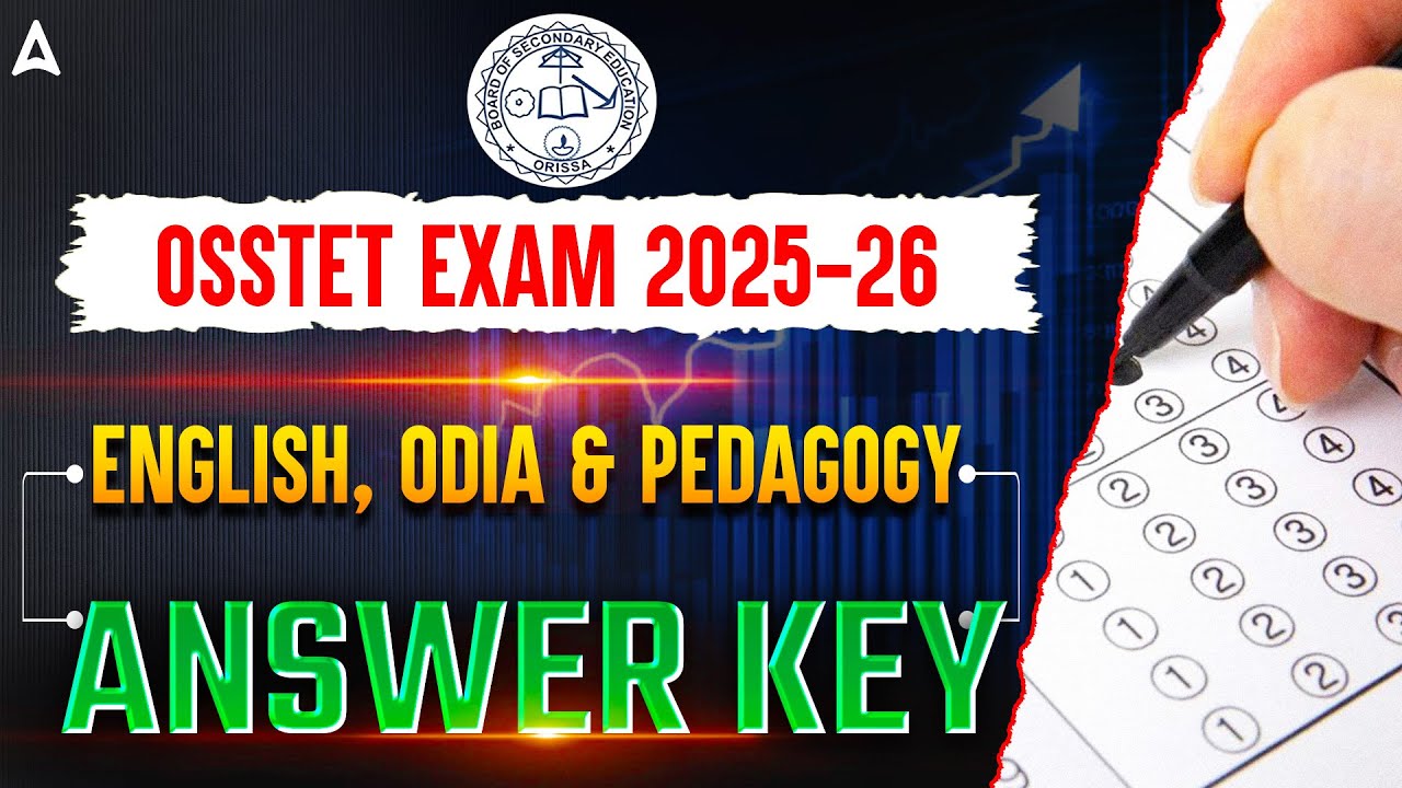 OSSTET Answer Key 2026 | OSSTET Pedagogy, English, Odia Answer Key 2026 | OSSTET Question Paper 2026