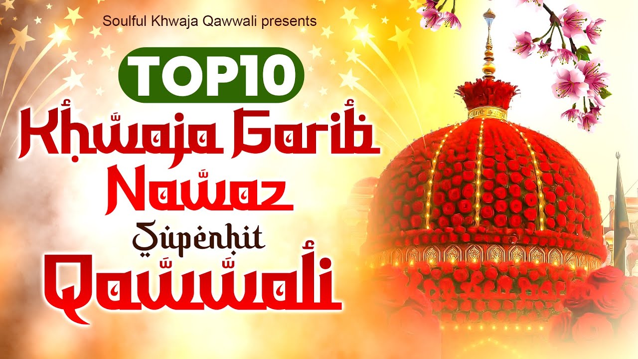 Top 10 Khwaja Garib Nawaz Superhit Qawwali - 2026 New Khwaja Ji Kavvali - Ajmer Sharif Qawwali