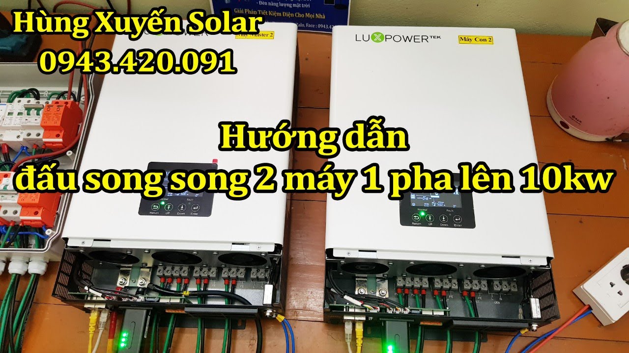HƯỚNG DẪN ĐẤU NỐI SONG SONG PARALLEL 2 MÁY 1 PHA NÂNG CÔNG SUẤT LÊN 10KW LUXPOWER SNA5000WPV