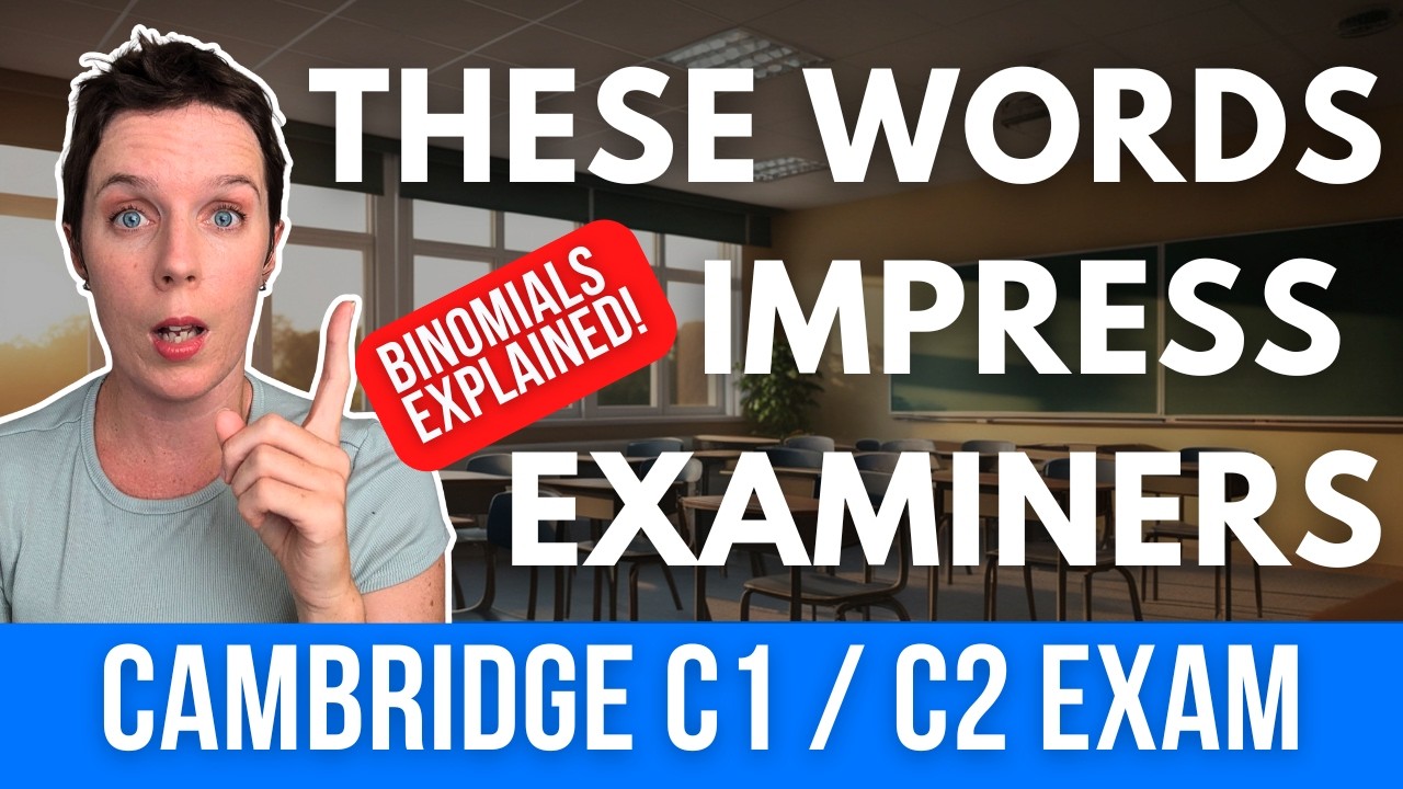 Pass Cambridge C2 (CPE)  | Advanced Binomials for Writing & Speaking