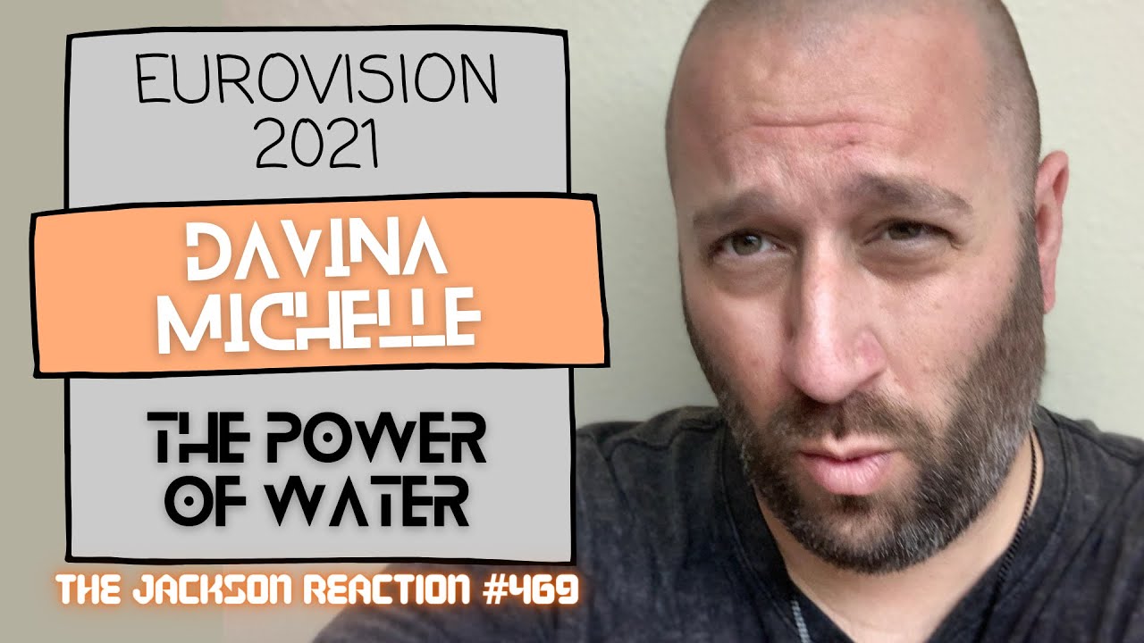 @DavinaMichelle The Power of Water [First Semi-Final of Eurovision 2021] | YouTube Artist Reacts