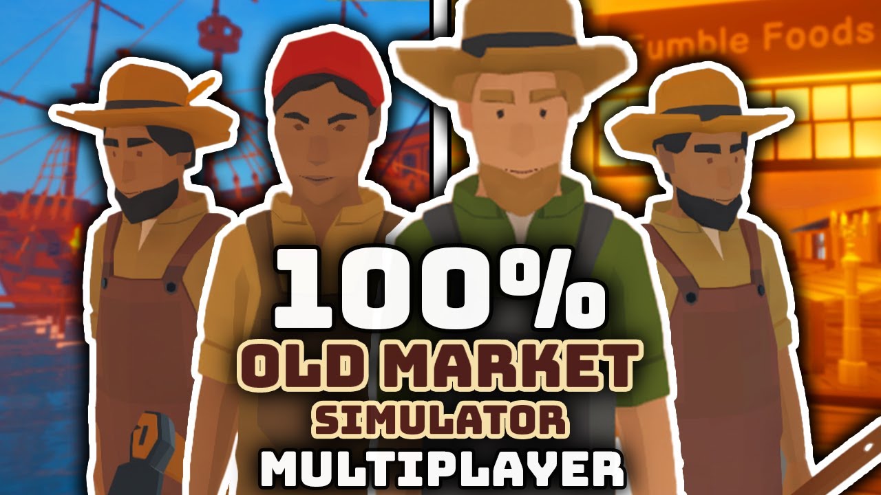 We Played 100% of Old Market Simulator Multiplayer