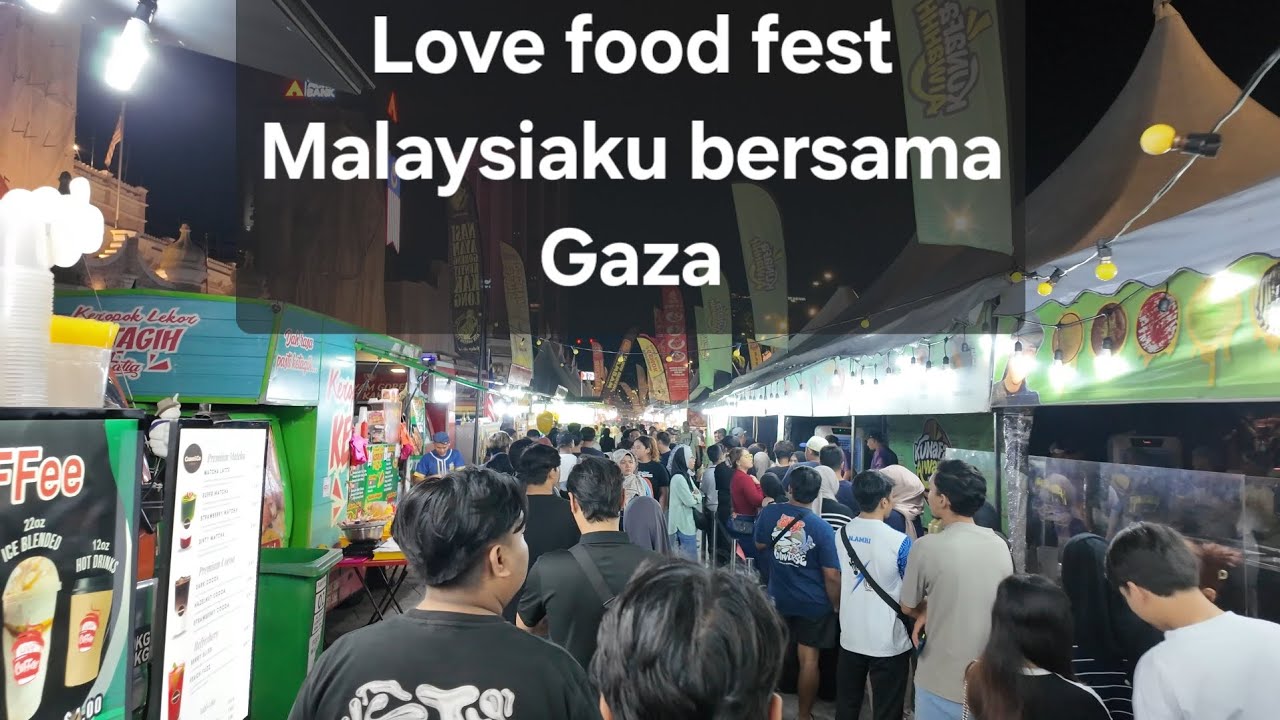 Love food fest Malaysiaku bersama Gaza 22-25 August 2025