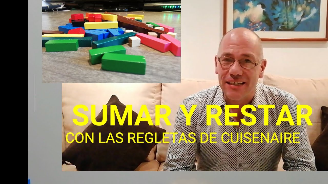 SUMAR Y RESTAR CON LAS REGLETAS DE CUISENAIRE