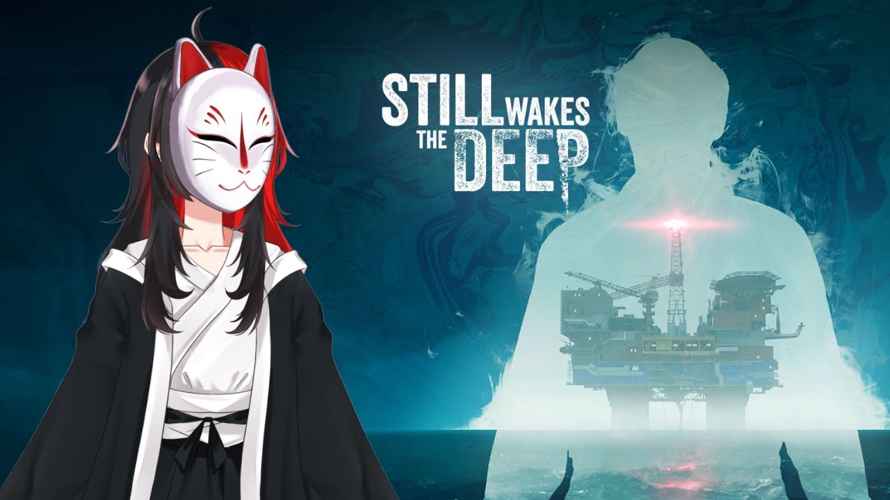 【Still Wakes The Deep】MENJELAJAHI TEMPAT PENGEBORAN MINYAK #vtuberindonesia