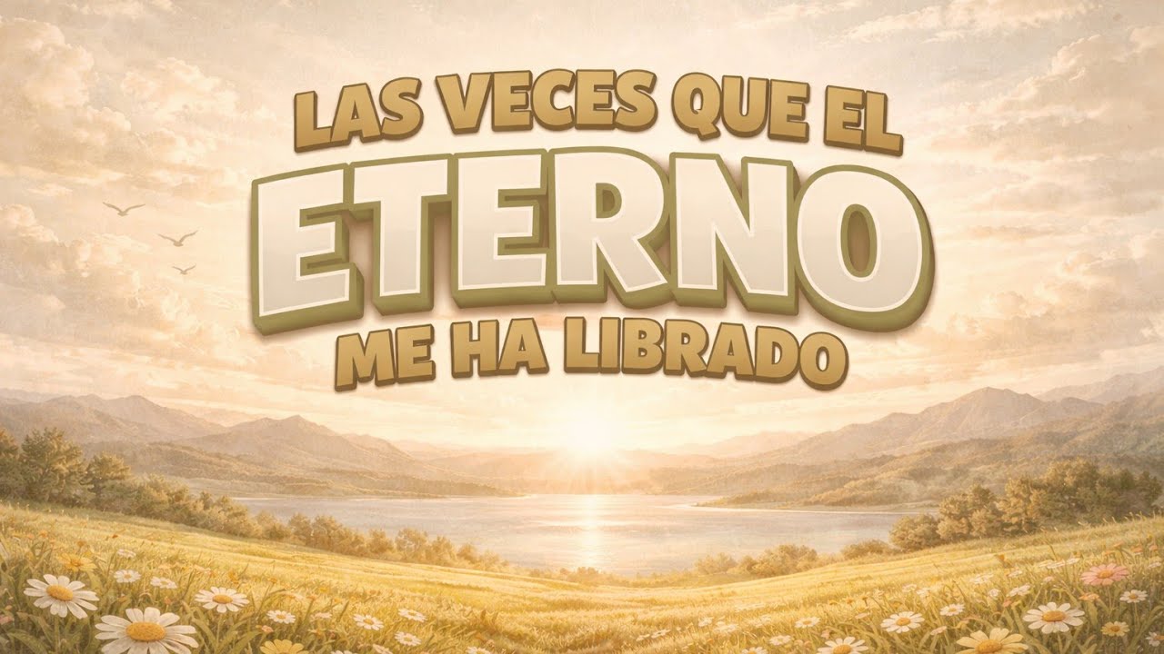 Dios me ha guardado todos los días 