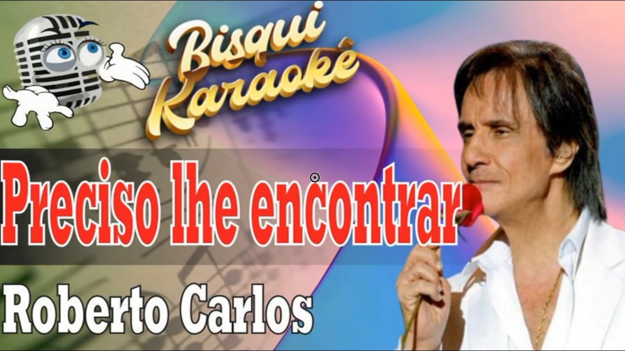 Preciso lhe encontrar - Karaokê