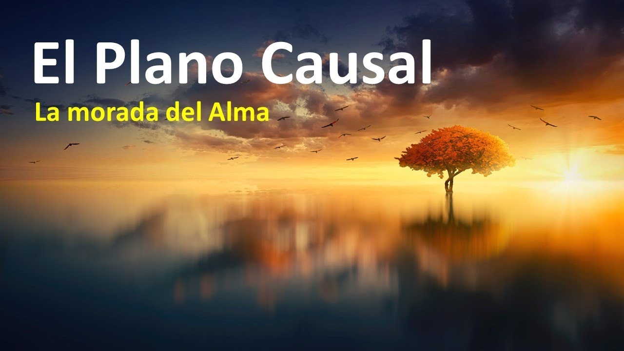 El Plano Causal, la morada del Alma
