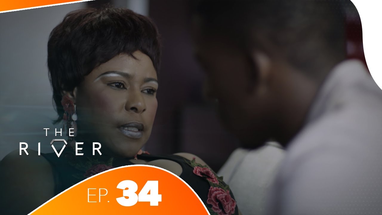 The River - Épisode 34 | Série Africaine Complète | Drame, Trahison & Pouvoir