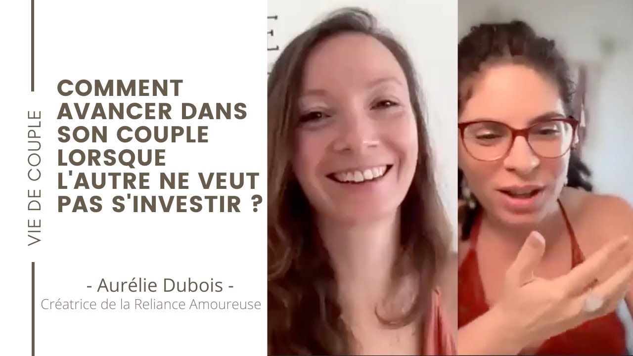 Comment avancer dans son couple quand l’autre ne veut pas s’investir ?