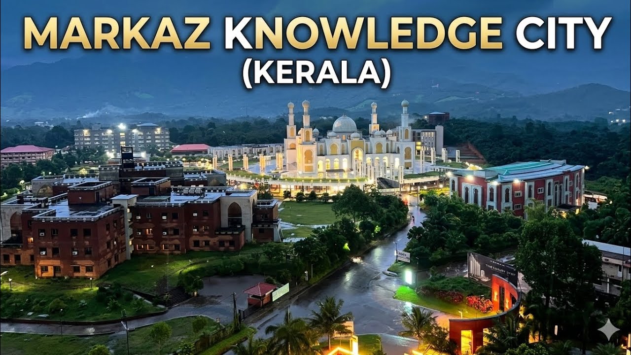 A Day in Kozhikode | Grand Masjid Iftaar & Markaz Knowledge City Tour | Malabar Kerala 