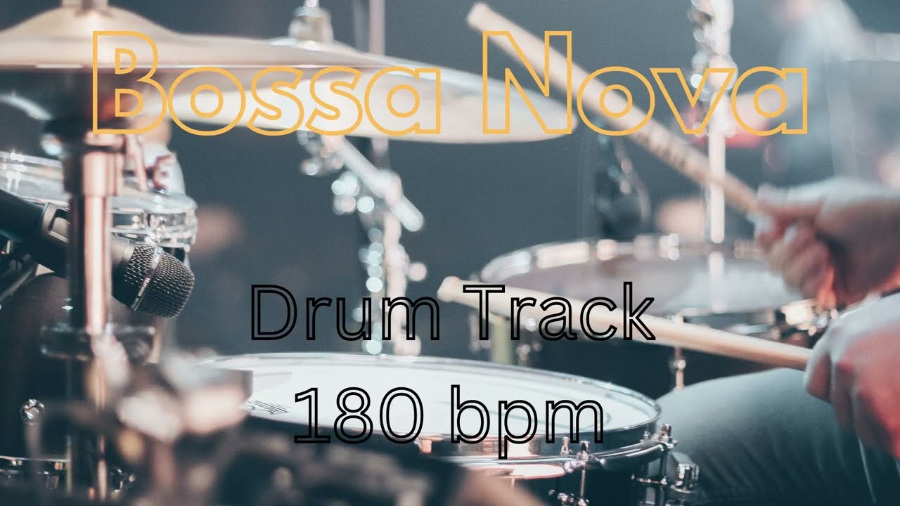 Bossa Nova Drum Track 180 bpm