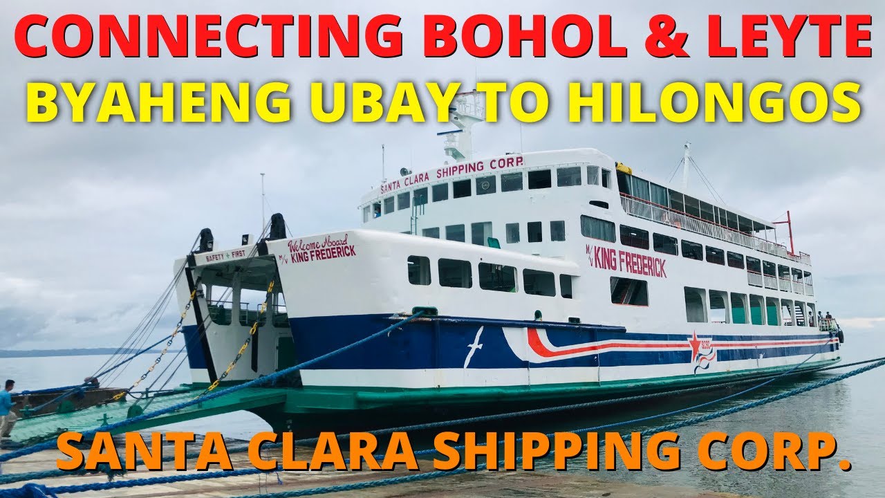 Ubay, Bohol to Hilongos, Leyte, Philippines | Santa Clara Shipping | M/V King Frederick Barko Vlog