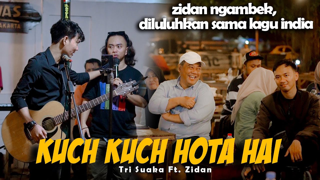 Kuch Kuch Hota Hai (Live Ngamen) Zinidin Zidan Ft. Tri Suaka