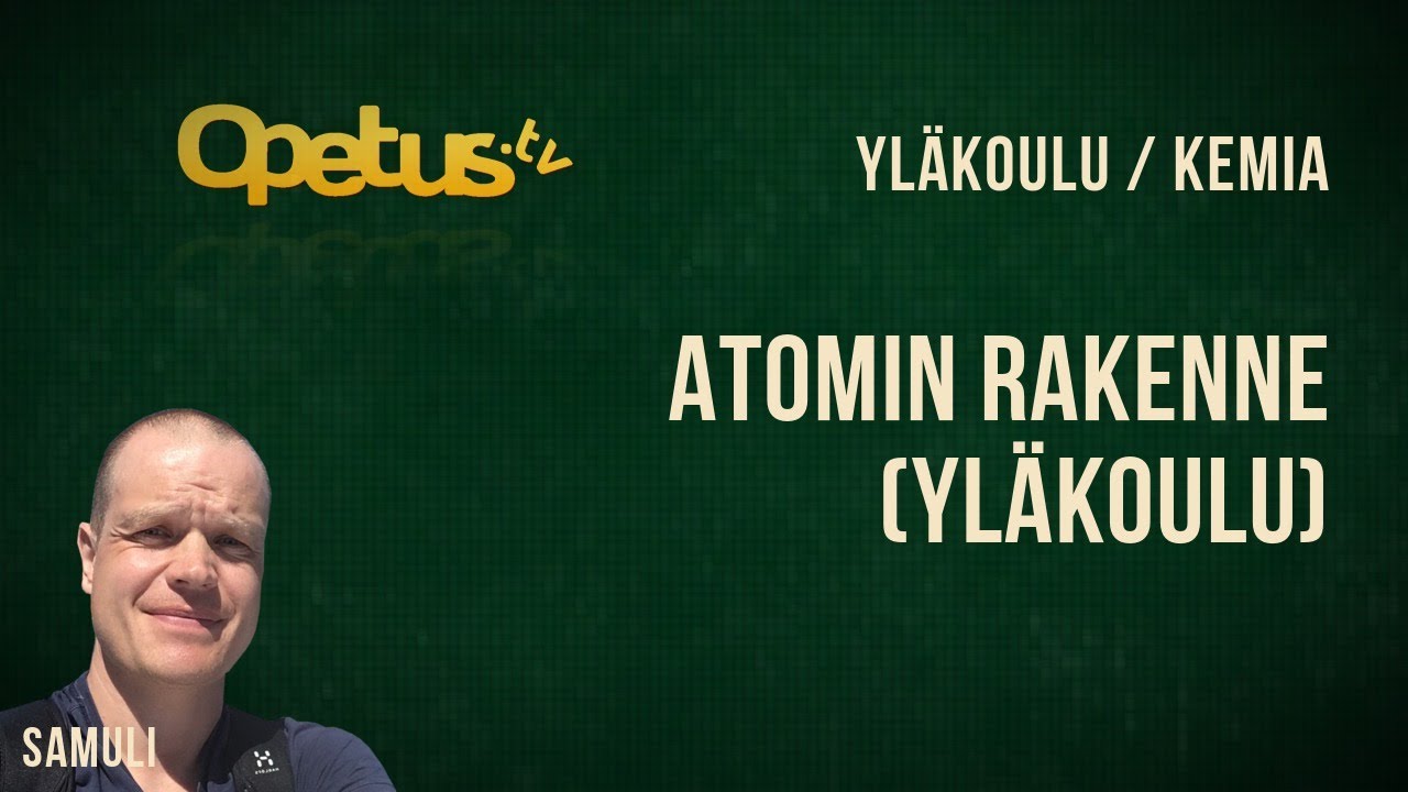Atomin rakenne (yl&auml;koulu)