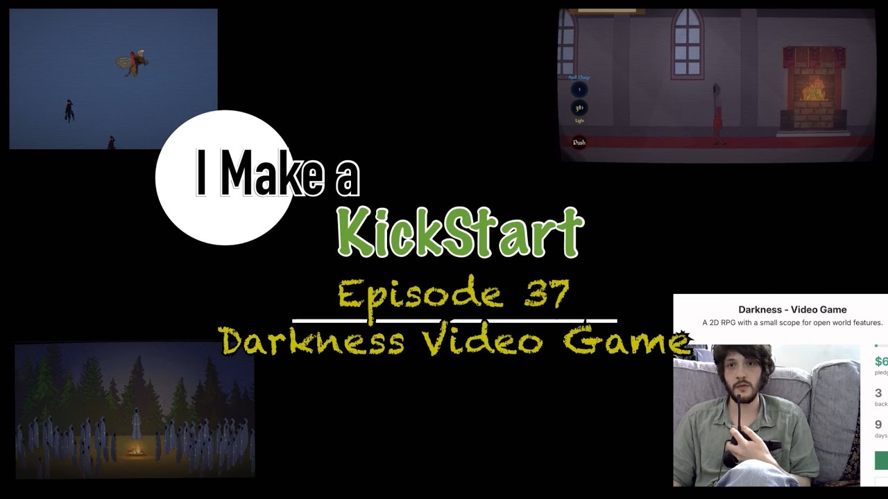 Я делаю KickStart | Эпизод 37 — Тьма — Видеоигра