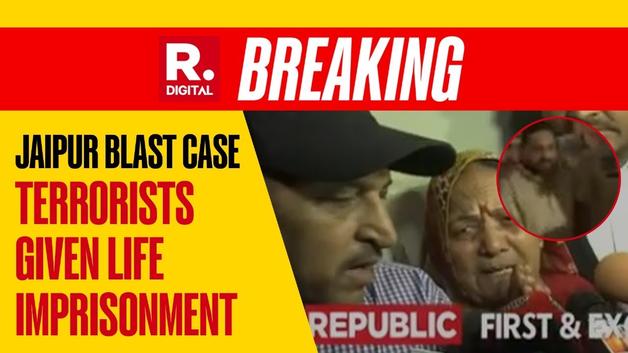 Jaipur Serial Blast Case: After 17 Years, Four Terrorists Sentenced To Life Imprisonment