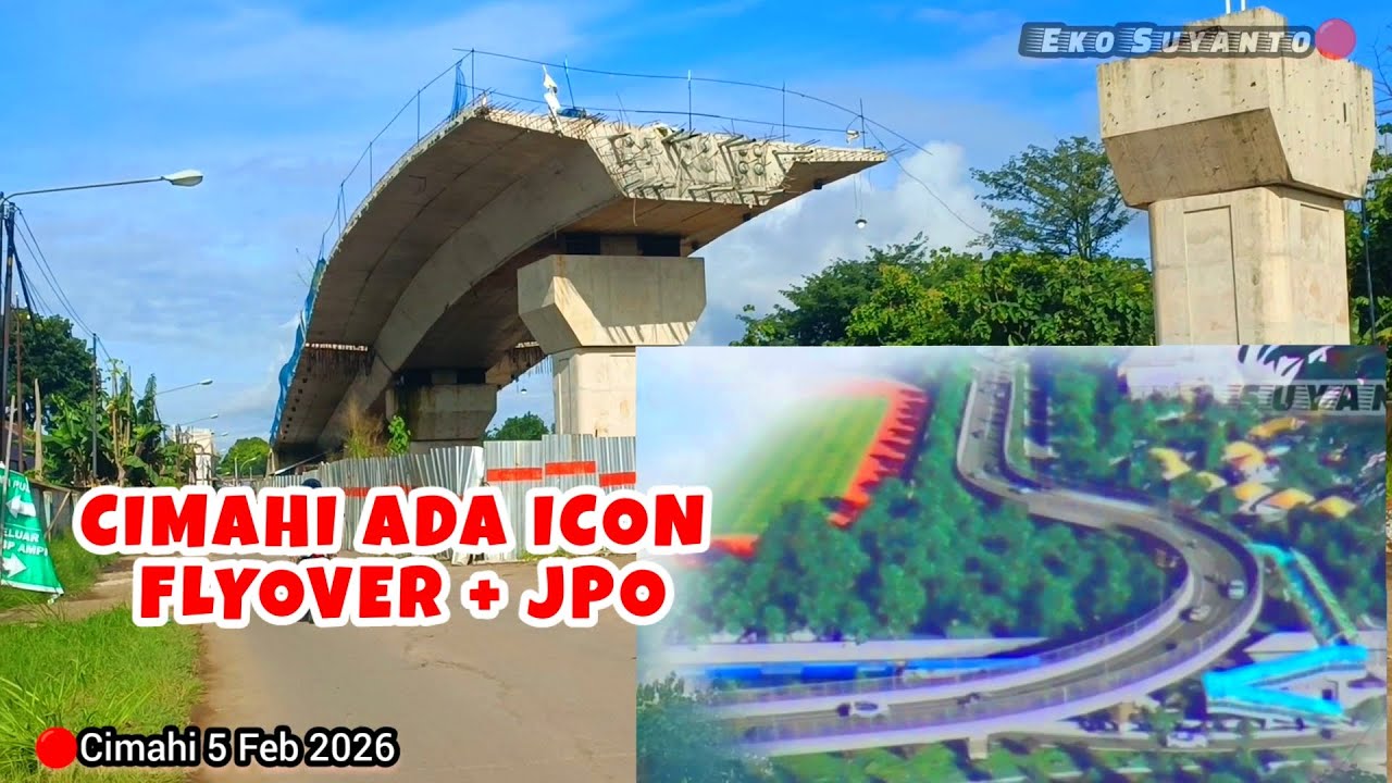 🔴Cimahi Bakal Ada Flyover + JPO Iconik Baru! Begini progres Pembangunannya 5 Feb 2026