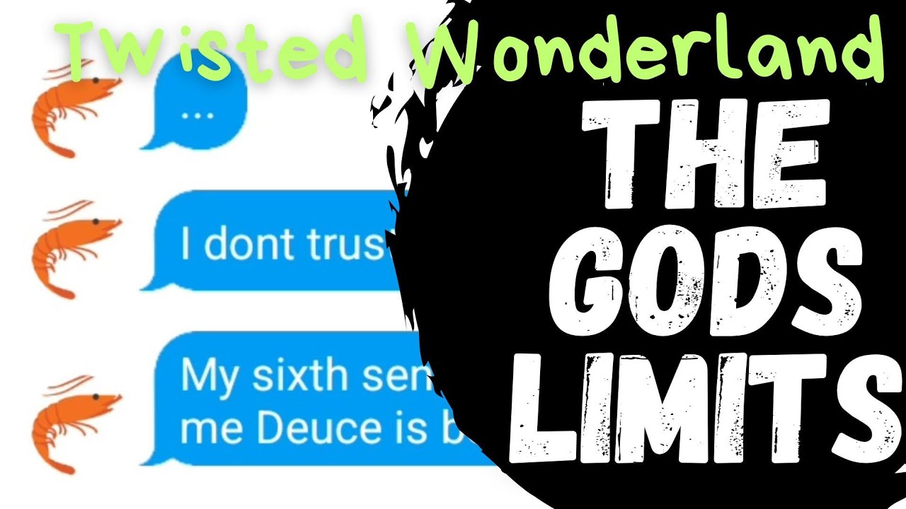The Gods Limit | Twisted Wonderland x Genshin Impact Text