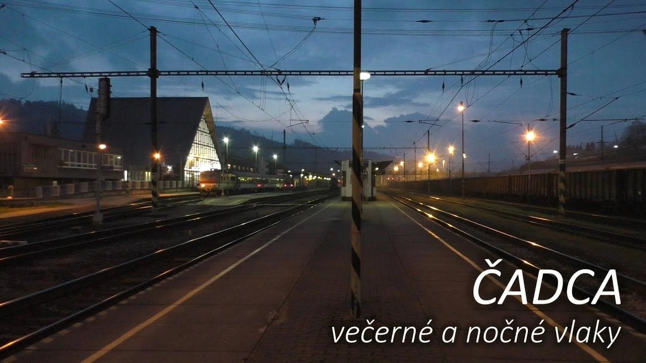 Čadca - večerné a nočné vlaky 05.-06.05.2017