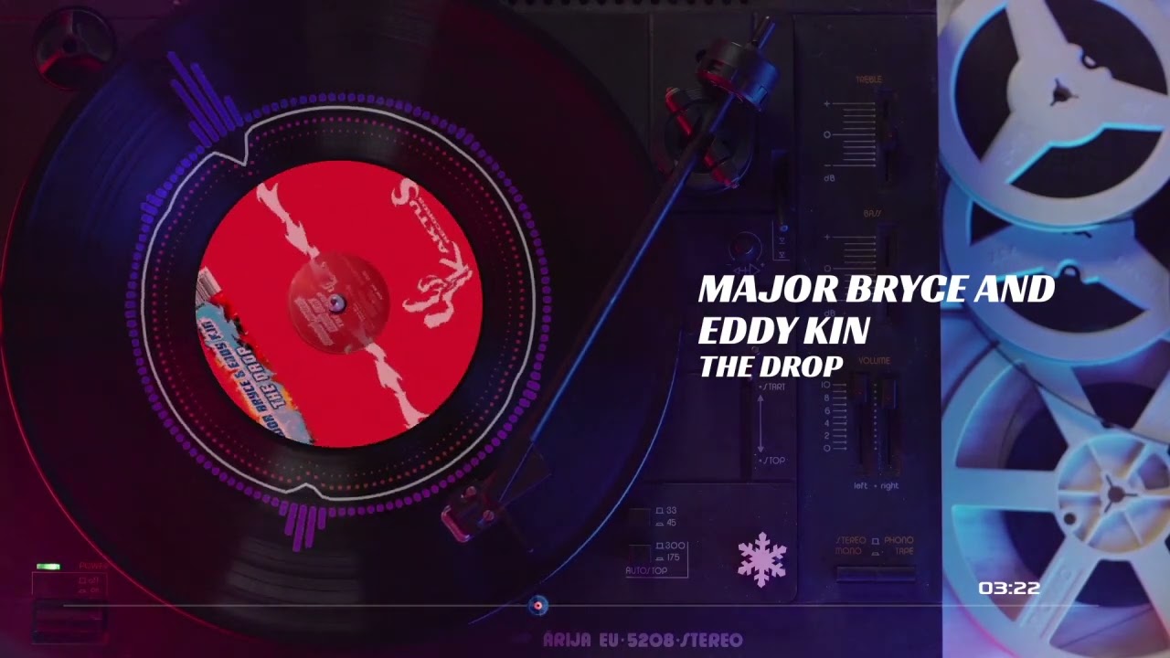 MAJOR BRYCE AND EDDY KIN - THE DROP