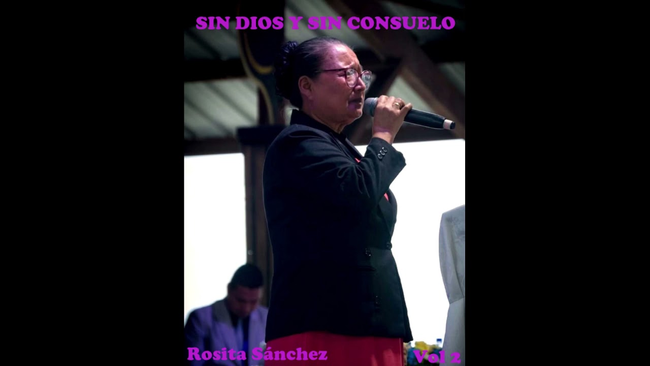 Sin Dios Y Sin Consuelo - Rosita Sánchez |