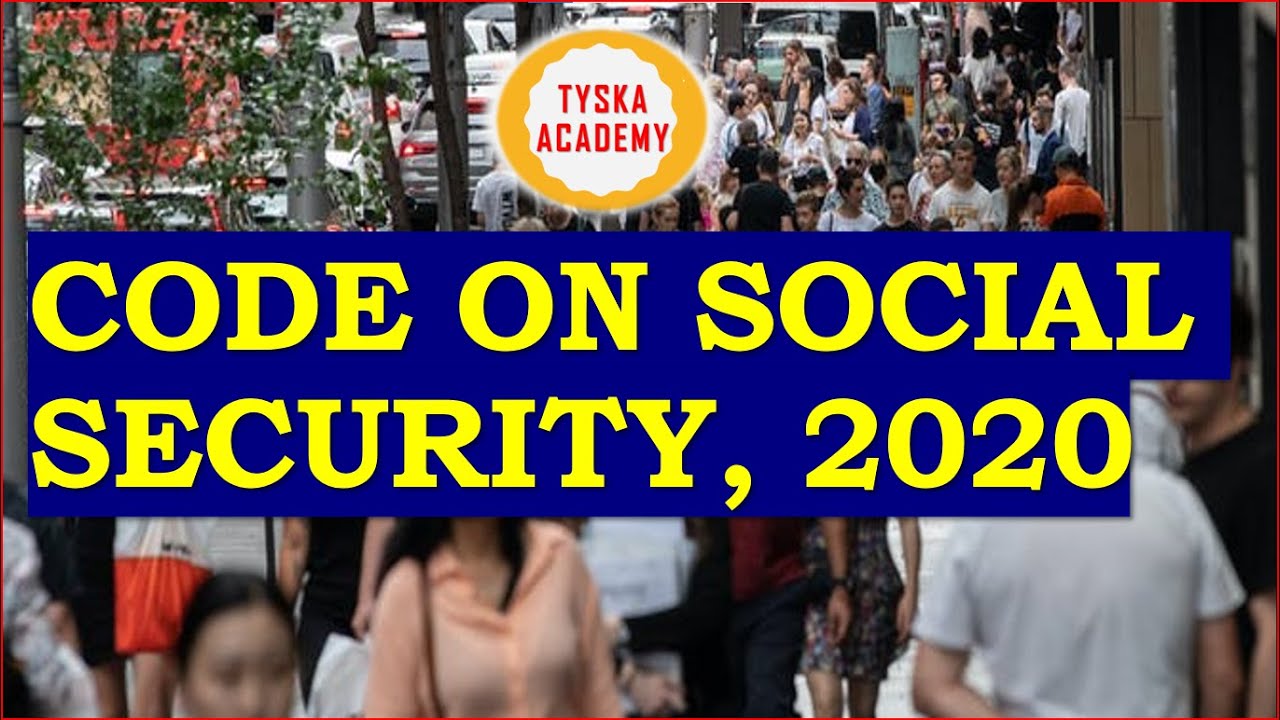 Code On Social Security 2020 | Labour Code | Labour Laws | UPSC EPFO | TYSKA Academy