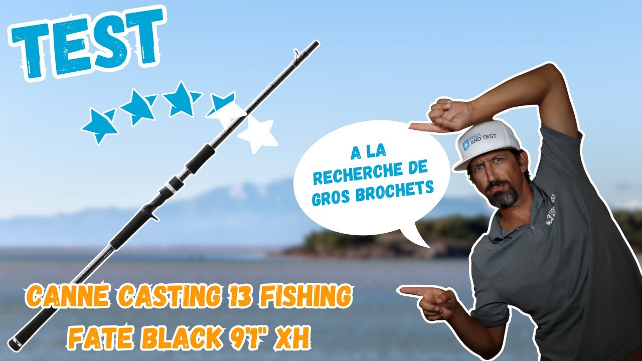 [TEST] Canne Casting 13 Fishing Fate Black 9'1