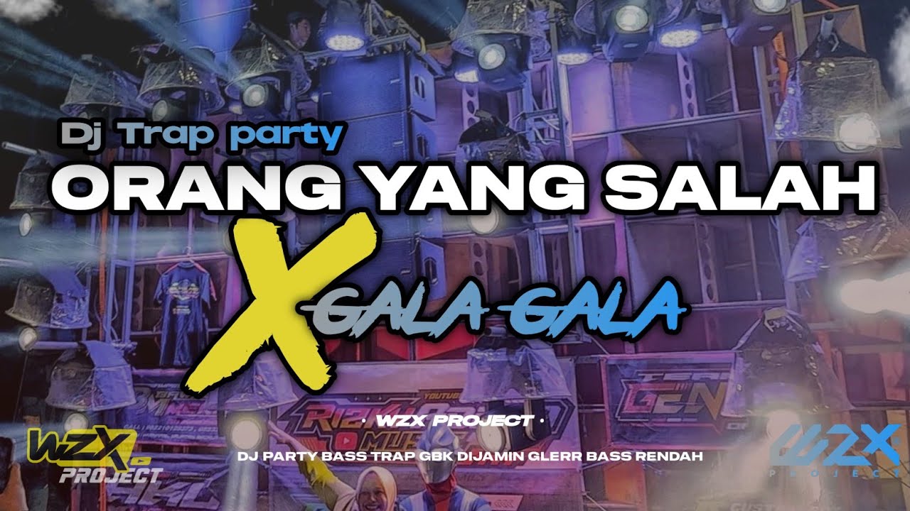 DJ ORANG YANG SALAH X GALA GALA BASS GEMBOSS!
