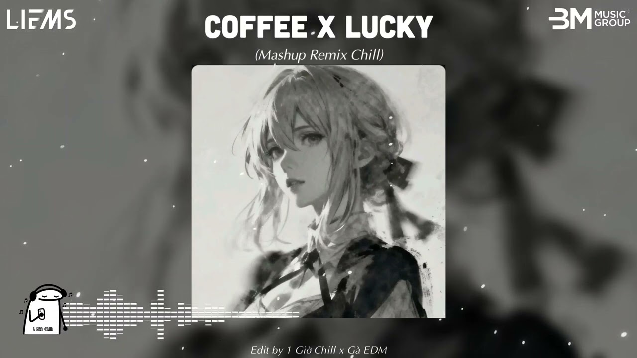 Coffee x Lucky (Mashup Remix) || Nhạc Nền Chill Hot TikTok Mới Nhất 2026 - Bản Mashup Hot TikTok