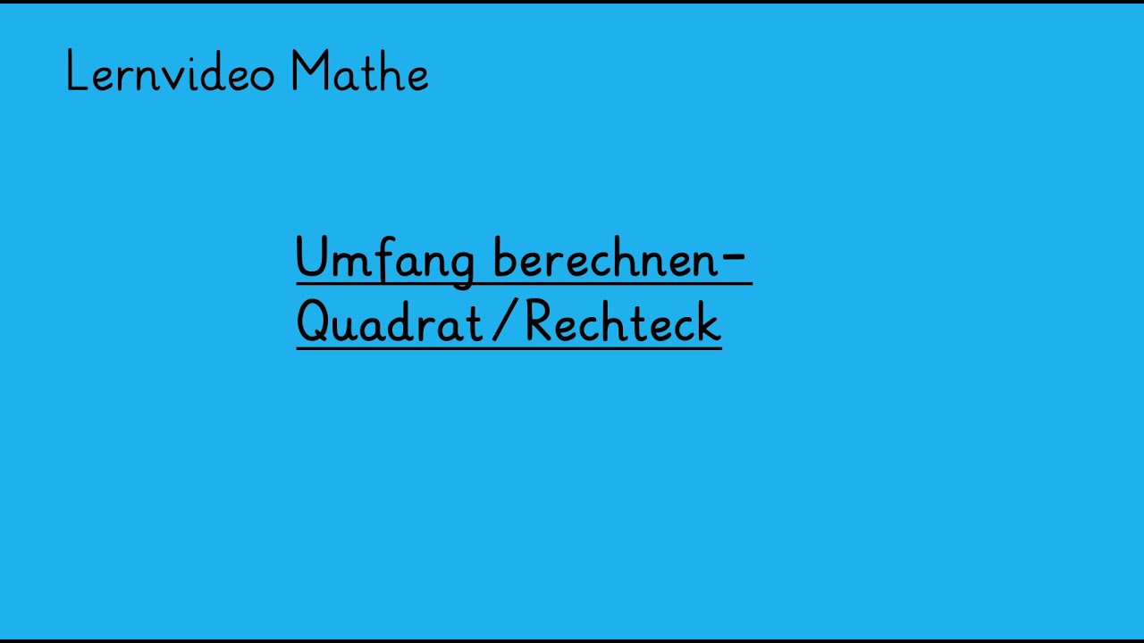 interaktives Lernvideo Mathe - Umfang berechnen: Quadrat/Rechteck