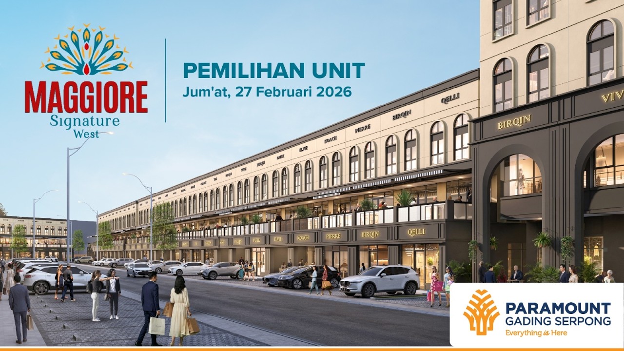 Pemilihan Unit Maggiore Signature West (Tipe Shophouse) by Paramount Land