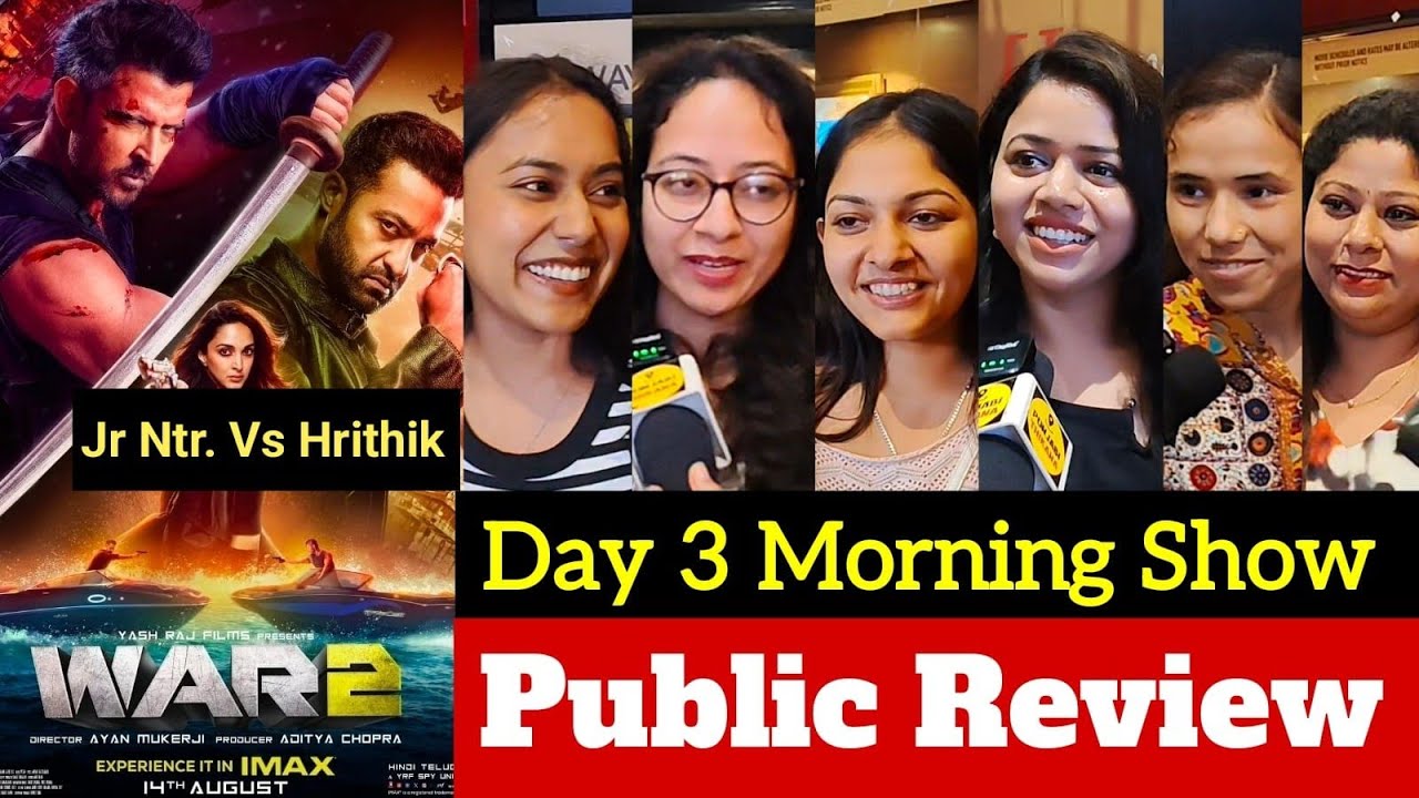 War 2 Movie Review | War 2 Public Review | War 2 Public Reaction | War2 Day 3 Morning Show Review 