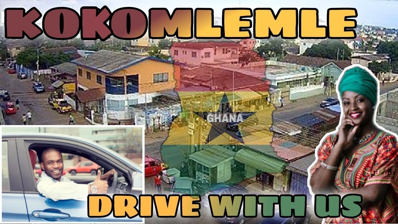 KOKOMLEMLE Drive With US!| Kokomlemle, Ghana | Kokomlemle