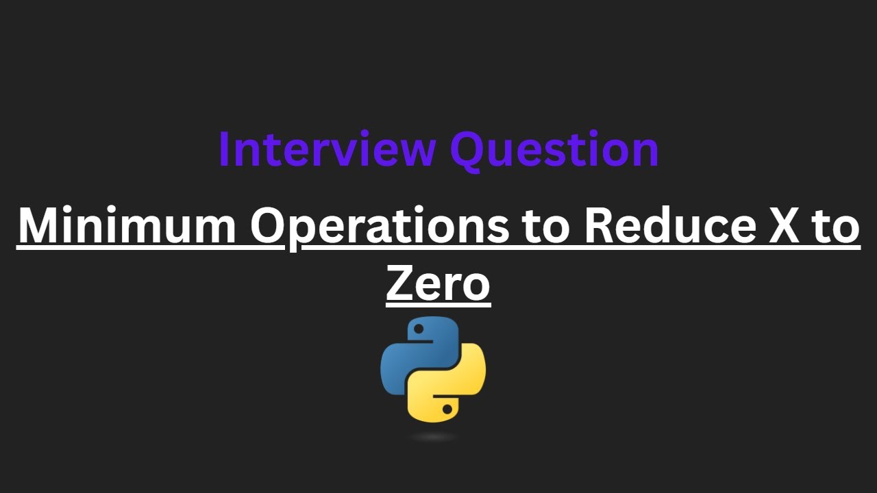 Minimum Operations to Reduce X to Zero - Leetcode 1658 - Python