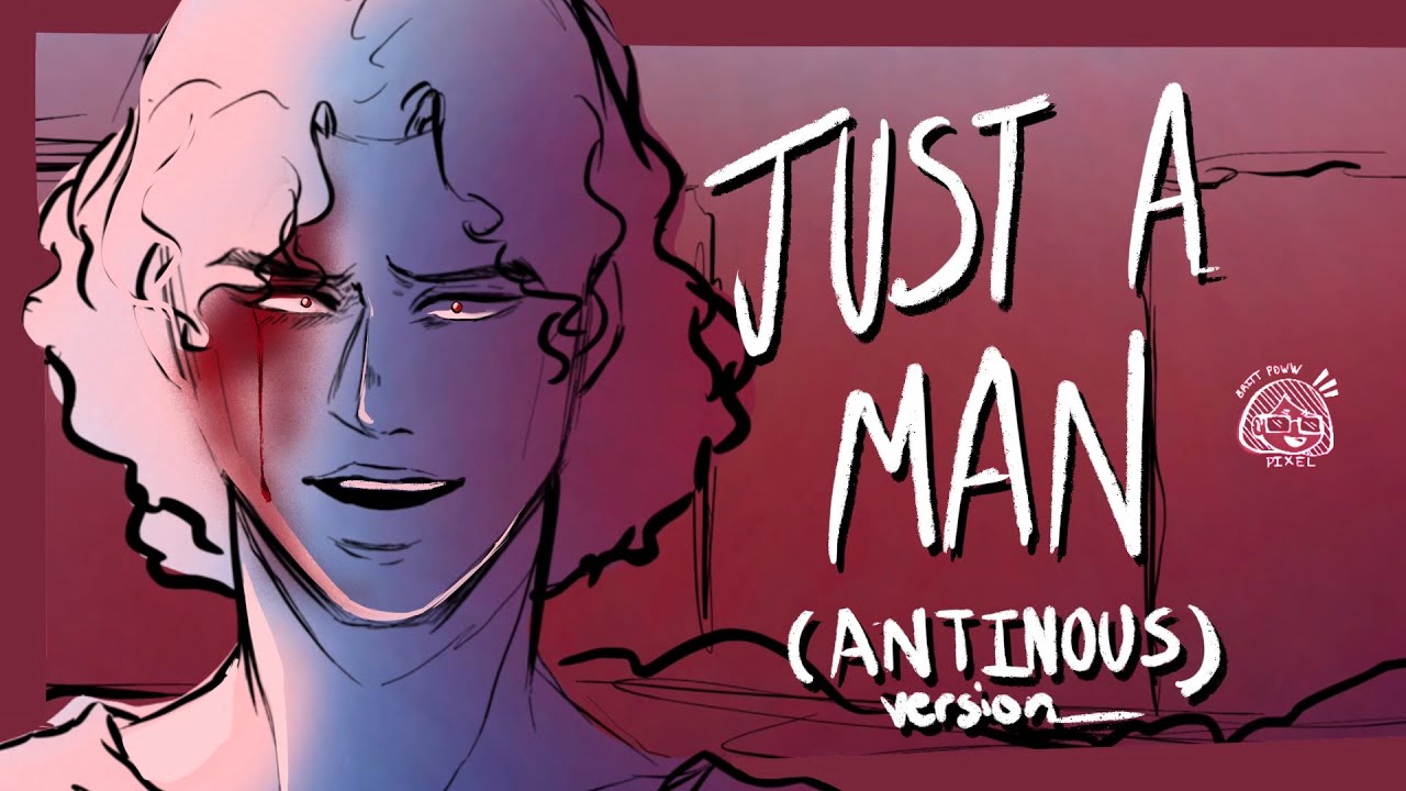 JUST A MAN (Antinous Version)  | EPIC: The Musical