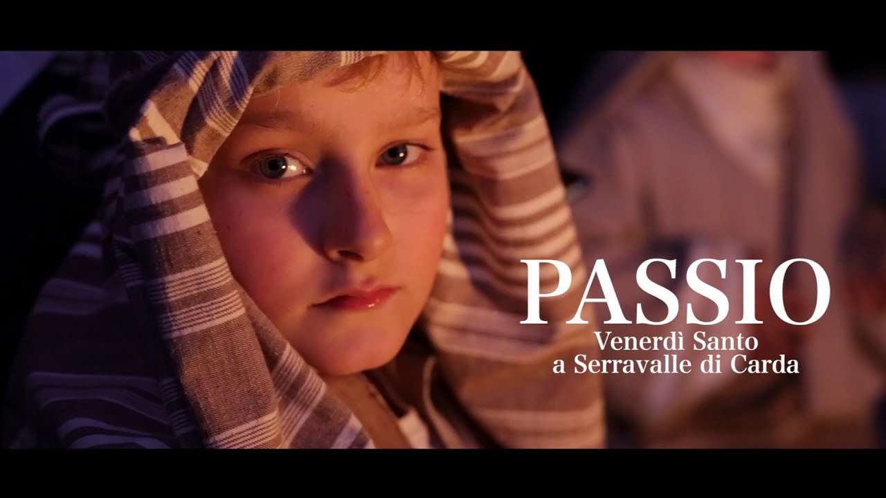 Passio - Venerdì santo a Serravalle di Carda [Documentario]