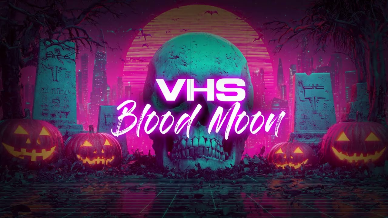 VHS Blood Moon - a Halloween Synthwave Playlist