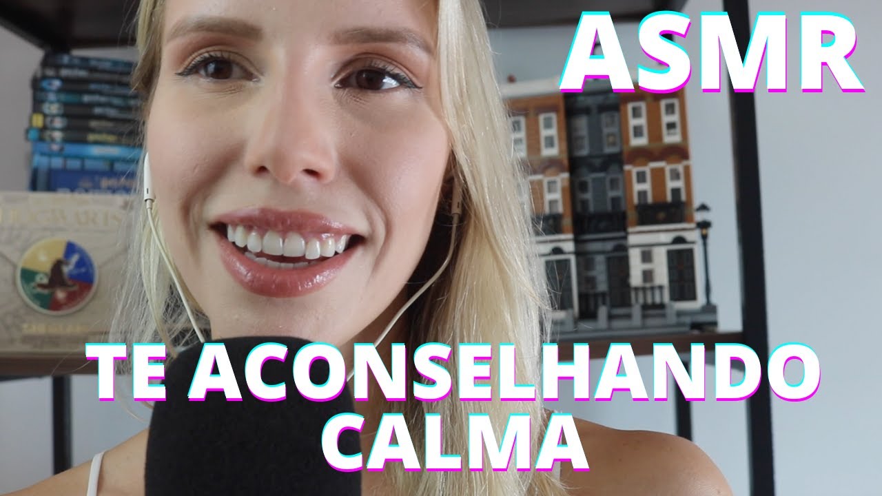 ASMR TE ACONSELHANDO CALMA -  Bruna Harmel ASMR