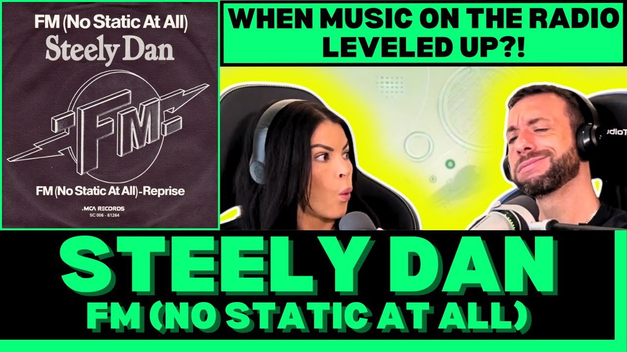 THE PRODUCTION ON THIS IS SO GOOD! First Time Hearing Steely Dan - FM (No Static At All) Reaction!
