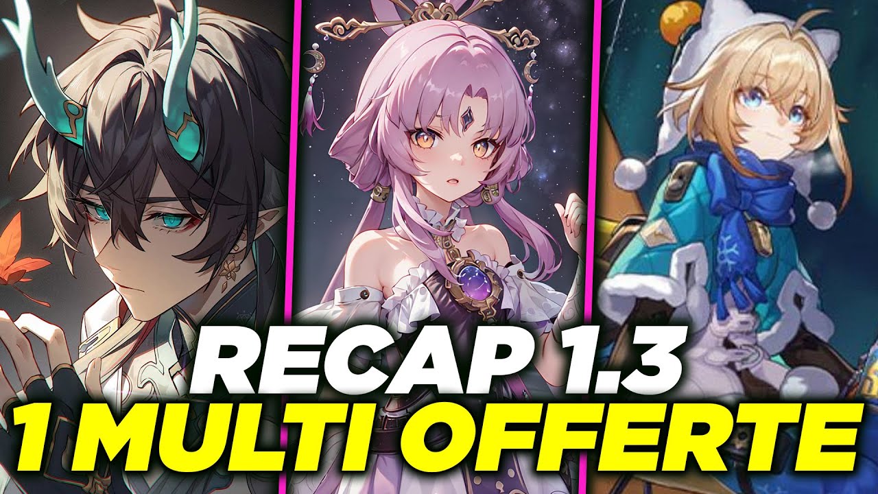 1 MULTI OFFERTE ! Nouvelles Banni&egrave;res, Changement Puissance et NOUVEAU CONTENU ! ► HONKAI STAR RAIL