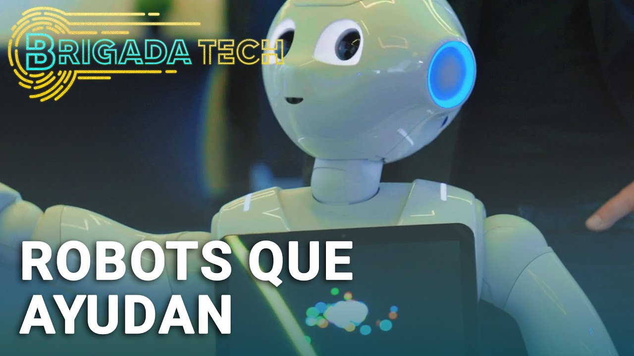 Robots pensados para ayudarte | Brigada Tech